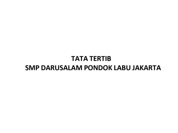 TATA TERTIB SMP DARUSSALAM PONDOK LABU JAKARTA